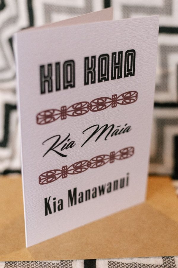 Kia Kaha Kia Maia Kia Manawanui - Tena Koe Cards